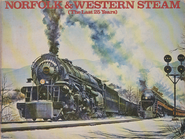 NORFOLK & WESTERN STEAM(The Last 25 Years)