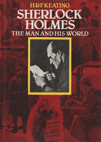 SHERLOCK HOLMES THE MAN AND HIS WORLD