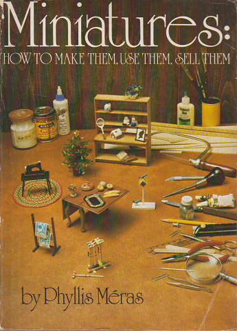 洋書 Miniatures:HOW TO MAKE THEM,USE THEM,SELL THEM