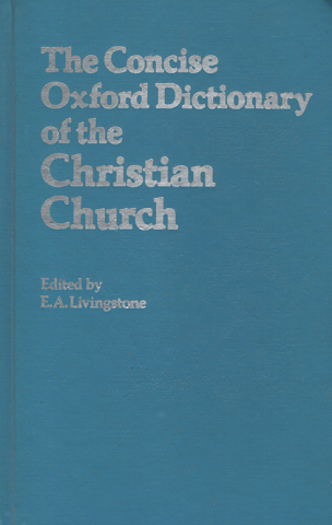 The Concise Oxford Dictionary of the Christian Church