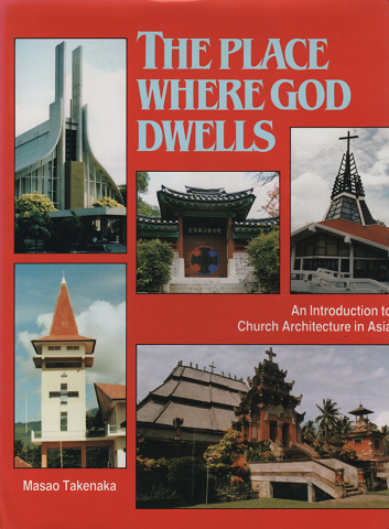 THE PLACE WHERE GOD DWELLS An introduction to Church Architecture in Asia