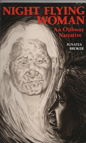 NIGHT FLYING WOMAN An Ojibway Narrative