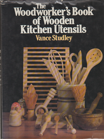 The woodworker's book of wooden kitchen utensils