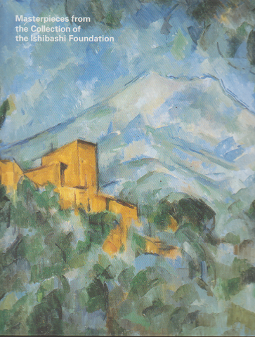 Masterpices from the cllection of the Ishibashi Foundation
