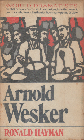 ARNOLD WESKER (WORLD DRAMATISTS)