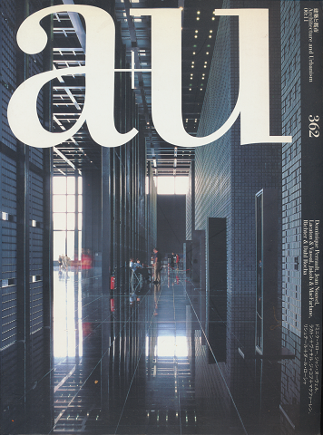 A+U : architecture and urbanism : 建築と都市 No.362 ドミニク・ペロー/ジャン・ヌーヴェル/ラカトン+ヴァサル/ジャコブ+マクファーレン/リシュテール+ダール・ロ-シャ