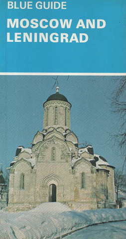 BLUE GUIDE MOSCOW AND LENINGRAD