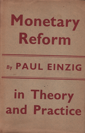 Monetary reform in theory and practice