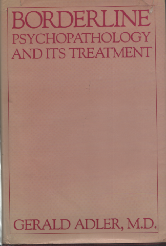 BORDERLINE　PSYCHOPATHOLOGY-AND　ITS　TREATMENT-