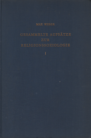 MAX WEBER　GESAMMELTE　AUFSATZE ZUR RELIGIONSSOZIOLOGIE　Ⅰ