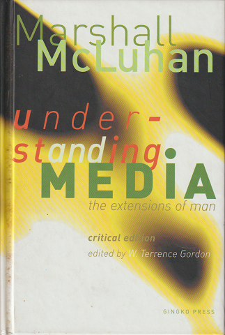 understanding MEDIA the extensions of man