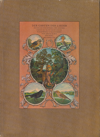 Der Garten der Lieder : ein Buch f〓r Kinder und Andere : Darin elf alte deutsche Volkslieder