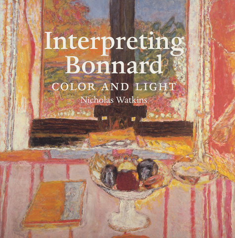 『Interpreting Bonnard COLOR AND LIGHT』