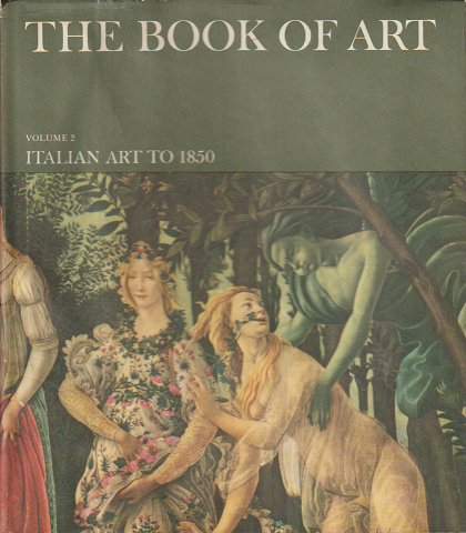 THE BOOK OF ART(VOLUME2 ITALIAN ART TO 1850)
