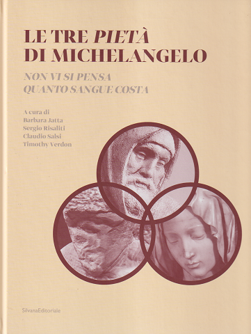 LE TRE PIETA DI MICHELANGELO