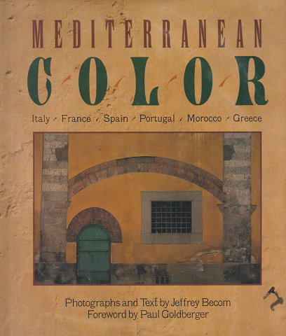 Mediterranean color : Italy, France, Spain, Portugal, Morocco, Greece
