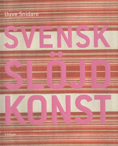 SVENSK SLOJD KONST