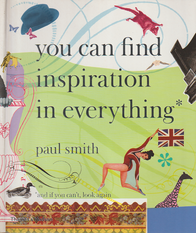 you can find inspiration in everything(and if you can't, look again)