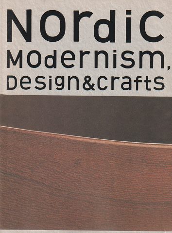 Nordic Modernism, Design & Crafts 北欧モダン デザイン&クラフト