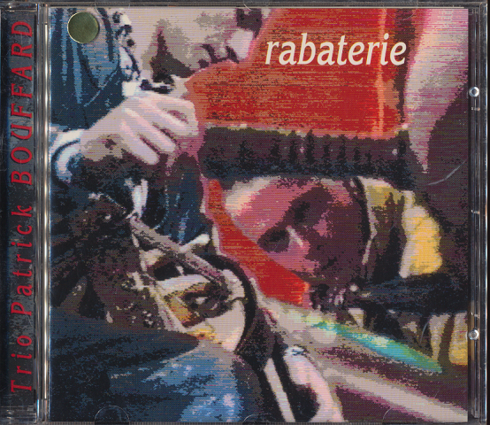 CD「Trio Patrick Bouffard/rabaterie」
