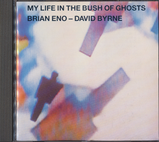 CD「MY LIFE IN THE BUSH OF GHOSTS」