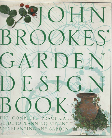 JOHN BROOKES' GARDEN DESIGN BOOK